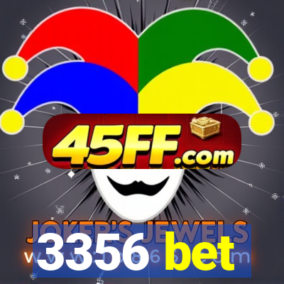 3356 bet